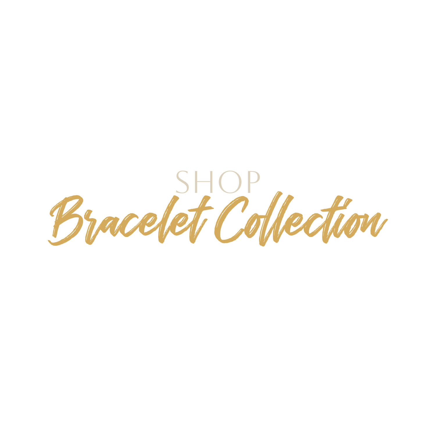 Bracelet Collection